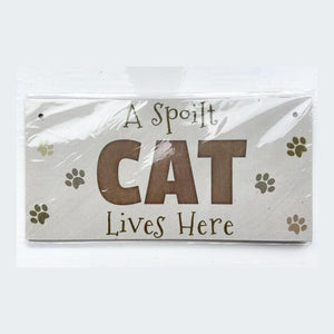 Wooden Hanging Cat Sign - Spoilt Cat